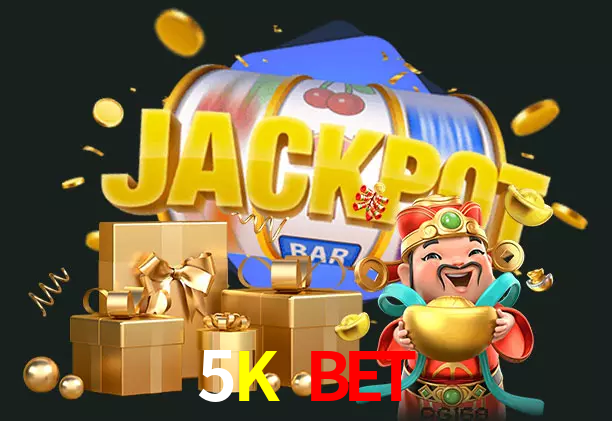 5K bet bet