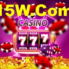 5K bet