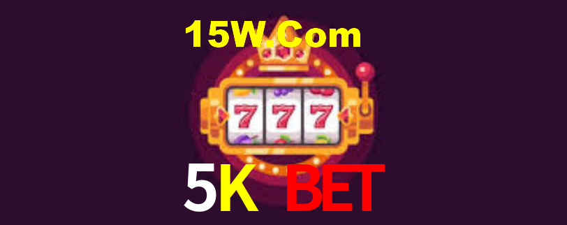 5K bet